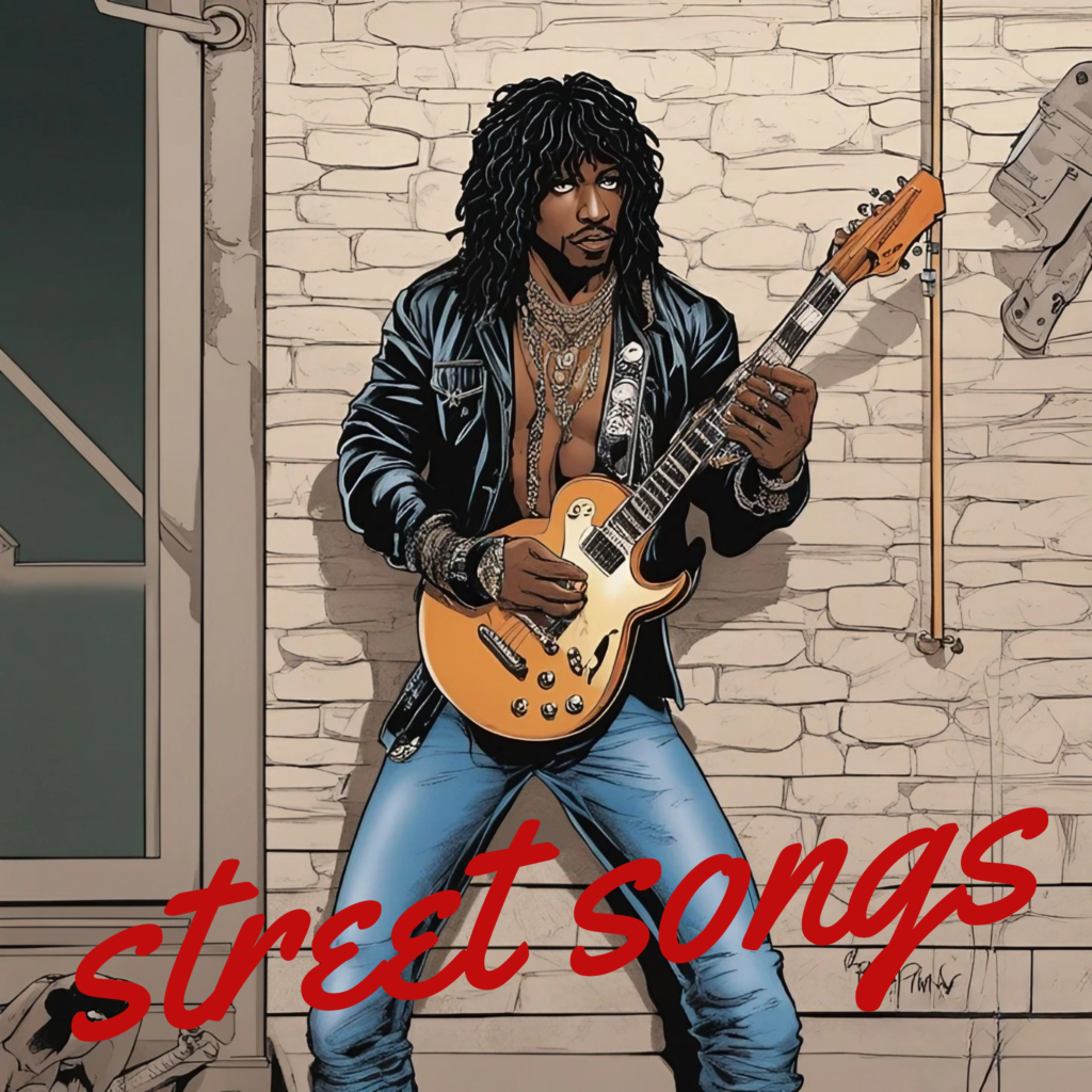 rick james in a latex and a writing in red saying "street songs"